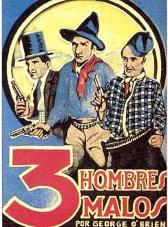 Tres Hombres Malos (1926) Muda + Subtítulos Tres Hombres Malos (1926) Muda + Subtítulos