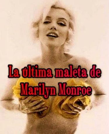 La última maleta de Marilyn. Español La última maleta de Marilyn. Español
