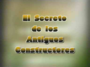 El Secreto De Las Antiguas Construcciones. Español
