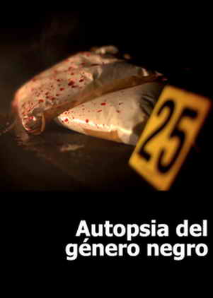 Autopsia del Género Negro (2016) (TV Series) Español