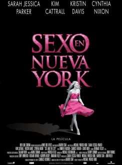 Sexo en Nueva York (La Pelicula) + Documental (2008) Español