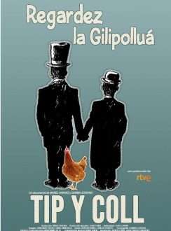Tip y Coll: Regardez la gilipolluá (2022) Español, Subtitulos