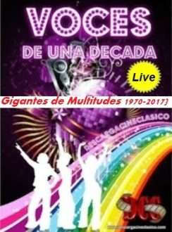 Videos Musicales Live: Gigantes de Multitudes (1970-2017) VOSE