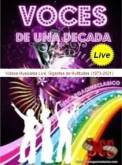Videos Musicales Live: Gigantes de Multitudes VOLM. 2 (1973-2021) VOSE
