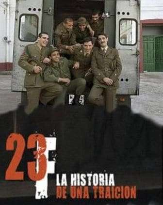 23F Historia De Una Traición (Miniserie) (2009) Español cineclasicodcc.com