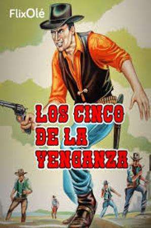 Los Cinco de la Venganza (1966) Español
