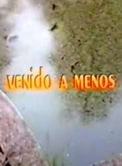 Venido a Menos (1984) Latino