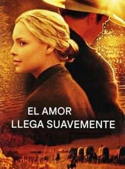 El Amor Llega Suavemente (TV) (2003) Español El Amor Llega Suavemente (TV) (2003) Español