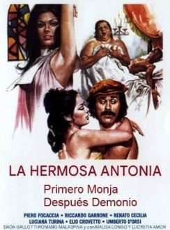 La Bella Antonia Primero Monja, Después Demonio (1972) Español La Bella Antonia Primero Monja, Después Demonio (1972) Español